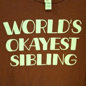 World's Okayest Sibling burgundy t-shirt